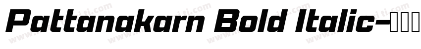 Pattanakarn Bold Italic字体转换